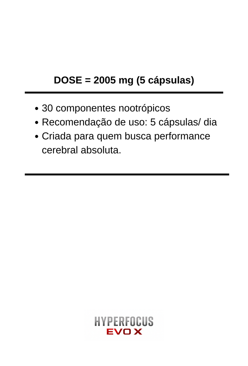 HYPERFOCUS EVO X - O NOOTRÓPICO MAIS AVANÇADO DO BRASIL (30 COMPOSTOS PREMIUM) - POTE COM 150 CÁPSULAS